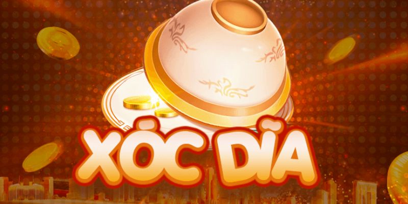 2 Huong dan cach choi xoc dia co ban nhat cho tan thu Hướng dẫn cách chơi xóc đĩa cơ bản nhất cho tân thủ