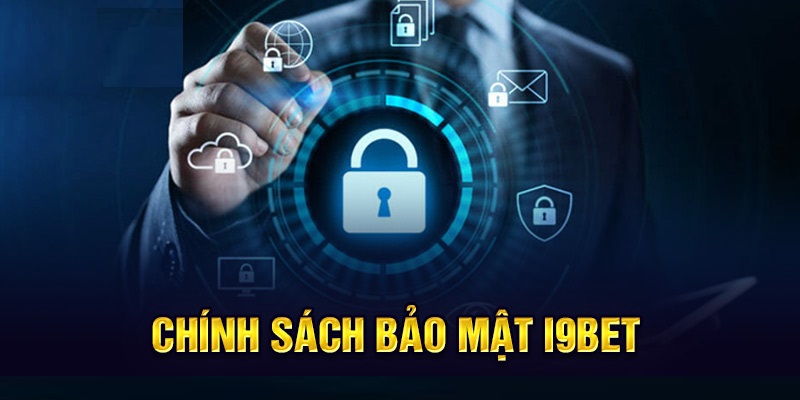 2 Tong quan chinh sach bao mat cua I9BET ma nguoi choi nen nam ro Tổng quan chính sách bảo mật của I9BET mà người chơi nên nắm rõ